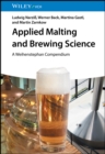 Applied Malting and Brewing Science : A Weihenstephan Compendium - Book