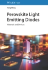 Perovskite Light Emitting Diodes : Materials and Devices - Book