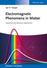 Electromagnetic Phenomena in Matter : Statistical and Quantum Approaches - eBook
