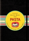 Das Little Black Book der Pasta : Ein bissfestes Lesevergnugen rund um die Nudel - Book