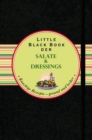 Das Little Black Book der Salate und Dressings : Knackige Rezepte - gesund und lecker - Book