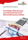 Grundlagen Bilanzierung und Jahresabschluss fur Wirtschaftswissenschaftler - Book