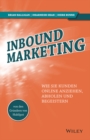 Inbound Marketing : Wie Sie Kunden online anziehen, abholen und begeistern - Book