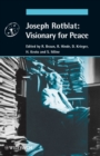 Joseph Rotblat : Visionary for Peace - eBook
