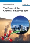 The Future of the Chemical Industry by 2050 - eBook
