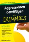 Aggressionen bewaltigen fur Dummies : Sonderausgabe - Book