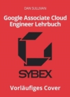 Offizielles Google Associate Cloud EngineerLehrbuch - Book