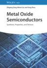 Metal Oxide Semiconductors : Synthesis, Properties, and Devices - eBook
