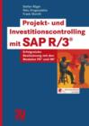 Projekt- Und Investitionscontrolling Mit SAP R/3(r) : Erfolgreiche Realisierung Mit Den Modulen Ps(r) Und Im(r) - Book