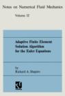 Adaptive Finite Element Solution Algorithm for the Euler Equations - Book