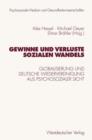 Gewinne Und Verluste Sozialen Wandels : Globalisierung Und Deutsche Wiedervereinigung Aus Psychosozialer Sicht - Book