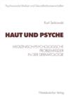 Haut Und Psyche : Medizinisch-Psychologische Problemfelder in Der Dermatologie - Book