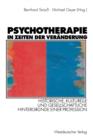 Psychotherapie in Zeiten Der Veranderung : Historische, Kulturelle Und Gesellschaftliche Hintergrunde Einer Profession - Book