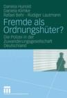Fremde ALS Ordnungshuter? : Die Polizei in Der Zuwanderungsgesellschaft Deutschland - Book