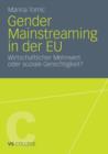 Gender Mainstreaming in Der Eu : Wirtschaftlicher Mehrwert Oder Soziale Gerechtigkeit? - Book