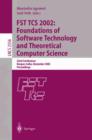 FST TCS 2002: Foundations of Software Technology and Theoretical Computer Science : 22nd Conference Kanpur, India, December 12-14, 2002, Proceedings - Book