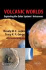 Volcanic Worlds : Exploring The Solar System's Volcanoes - Book