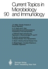 Current Topics in Microbiology and Immunology : 90 - Book