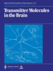Transmitter Molecules in the Brain : Part I: Biochemistry of Transmitter Molecules Part II: Function and Dysfunction - Book