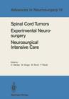 Spinal Cord Tumors Experimental Neurosurgery Neurosurgical Intensive Care : Proceedings of the 36th Annual Meeting of the Deutsche Gesellschaft fur Neurochirurgie, Berlin, May 12-15, 1985 - Book