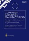 Computer Integrated Manufacturing : Proceedings of the Sixth CIM-Europe Annual Conference 15-17 May 1990 Lisbon, Portugal - Book