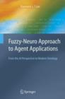 Fuzzy-Neuro Approach to Agent Applications : From the AI Perspective to Modern Ontology - Book