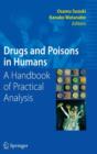 Drugs and Poisons in Humans : A Handbook of Practical Analysis - Book