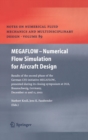 Megaflow - Numerical Flow Simulation for Aircraft Design : Results of the Second Phase of the German CFD Initiative Megaflow, Presented During Its Closing Symposium at Dlr, Braunschweig, Germany, Dece - Book
