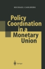 Policy Coordination in a Monetary Union - eBook