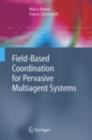 Field-Based Coordination for Pervasive Multiagent Systems - eBook