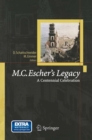 M.C. Escher's Legacy : A Centennial Celebration - eBook