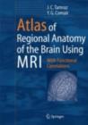 Atlas of Regional Anatomy of the Brain Using MRI : With Functional Correlations - eBook