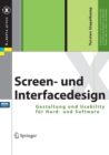 Screen- und Interfacedesign : Gestaltung und Usability fur Hard- und Software - Book
