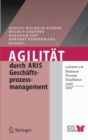 Agilitat Durch Aris Geschaftsprozessmanagement : Jahrbuch Business Process Excellence 2006/2007 - Book