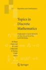 Topics in Discrete Mathematics : Dedicated to Jarik Nesetril on the Occasion of His 60th Birthday - Book