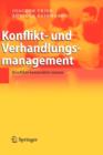 Konflikt- Und Verhandlungsmanagement : Konflikte Konstruktiv Nutzen - Book