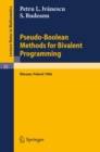 Pseudo-Boolean Methods for Bivalent Programming : Lecture at the First European Meeting of the Institute of Management Sciences and of the Econometric Institute, Warsaw, September 2-7, 1966 - eBook