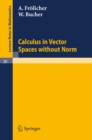 Calculus in Vector Spaces without Norm - eBook