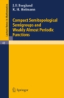 Compact Semitopological Semigroups and Weakly Almost Periodic Functions - eBook