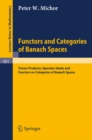 Functors and Categories of Banach Spaces : Tensor Products, Operator Ideals and Functors on Categories of Banach Spaces - eBook