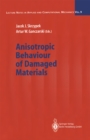 Anisotropic Behaviour of Damaged Materials - eBook