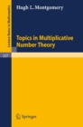 Topics in Multiplicative Number Theory - eBook