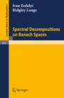 Spectral Decompositions on Banach Spaces - eBook