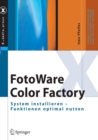 Fotoware Color Factory : System Installieren - Funktionen Optimal Nutzen - Book