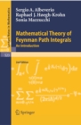 Mathematical Theory of Feynman Path Integrals - eBook
