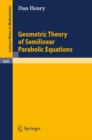 Geometric Theory of Semilinear Parabolic Equations - eBook
