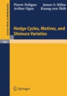Hodge Cycles, Motives, and Shimura Varieties - eBook
