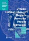 Dynamic Contrast-Enhanced Magnetic Resonance Imaging in Oncology - Book