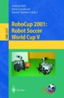 RoboCup 2001: Robot Soccer World Cup V - Book