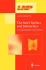 The Sun's Surface and Subsurface : Investigating Shape and Irradiance - Book